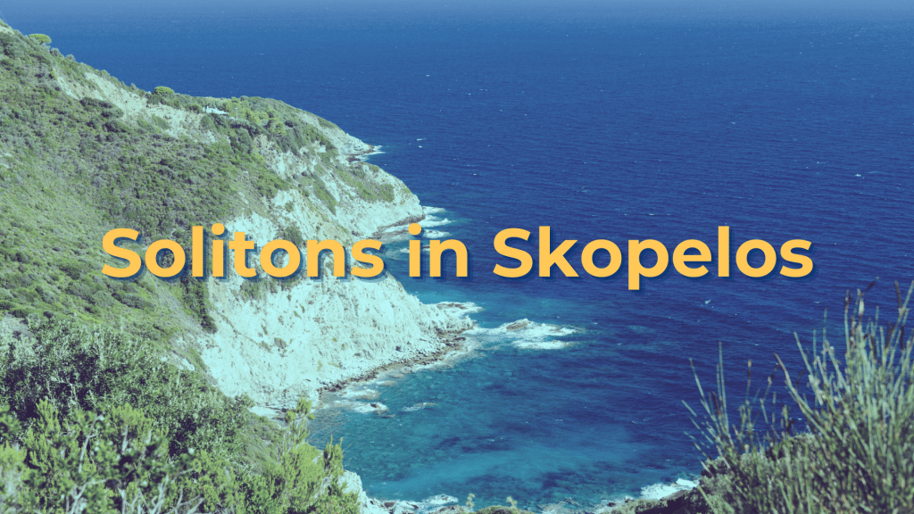 Solitons in Skopelos